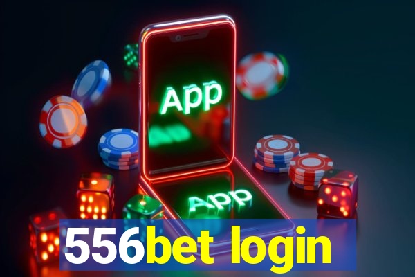 556bet login